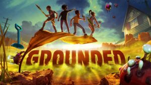 Game Grounded‬ - Tựa game sinh tồn trong thế giới tí hon