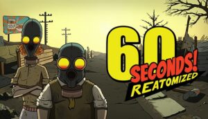 Game 60 Seconds! – Cuộc đua sinh tồn nghẹt thở trong 60 giây