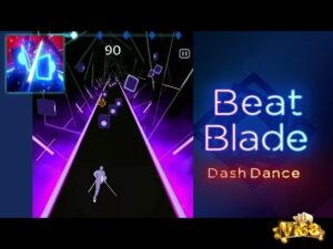 Game Beat Blade Dash Dance – Thế giới nhạc điện tử đỉnh cao