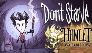 Game Don't Starve – Tựa game sinh tồn đầy hấp dẫn