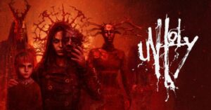 Game Unholy: Game kinh dị sinh tồn với cốt truyện u ám