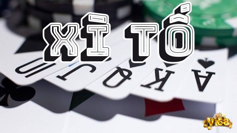 Tìm hiểu về bài xì tố