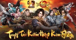 Game Tân Thiên Long Mobile: Tuyệt tác kiếm hiệp Kim Dung