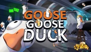 Game Goose Goose Duck: Game xã hội tương tác vui nhộn