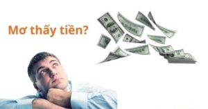 Giải mộng giấc mơ thấy tiền báo điềm gì? Đánh con gì?